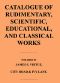 [Gutenberg 54663] • Catalogue of Rudimentary, Scientific, Educational, and Classical Works